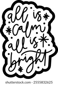 all is calm all is bright merry christmas black vector graphic design and cut file