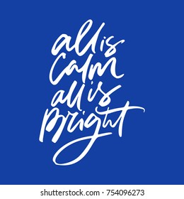 All Is Calm, All Is Bright -  Modern Lettering Made By Hand. Christmas And New Year Calligraphy Set.