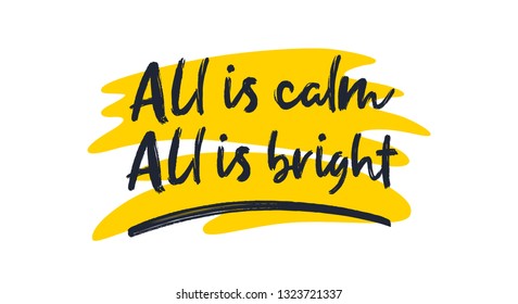 All is calm. All is bright. right colored letters. Modern hand drawn lettering. Colourful lettering for postcards and banners. Motivational calligraphy poster. Stylish font typography. Abstract type