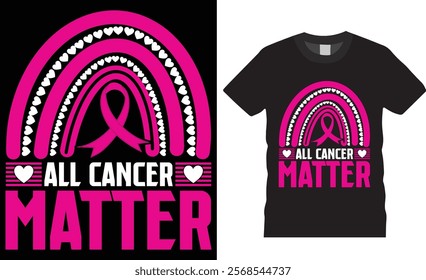 All cancer matter T-shirt design vector template. World cancer day typography t-shirt, world cancer day motivational quotes t-shirts design ready for print, poster, banner, card, mug, pod