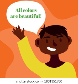 all colors are beautiful lettering with afro man speaking vector illustration design