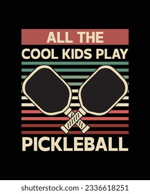 ALL THE COOL KIDS PLAY PICKLEBALL. T-SHIRT DESIGN. PRINT TEMPLATE.TYPOGRAPHY VECTOR ILLUSTRATION.