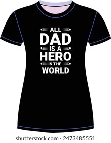 ALL DAD IS A HERO IN THE WORLD