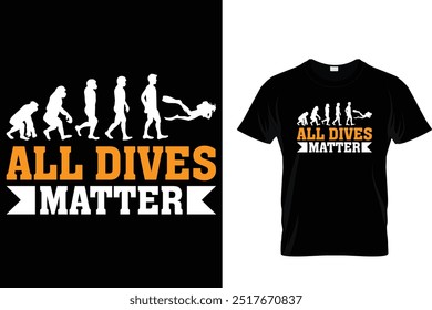 All dives matter - Scuba Diving T Shirt 