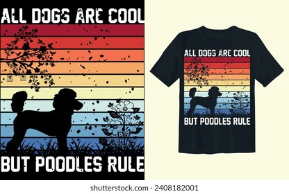 All dog are cool t-shirt design. Vector dog, cat and pet t-shirt design. Pet lover people design t shirt.