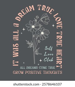 It was all a dream slogan Print with flower, 70's Groovy Themed Hand Drawn Abstract Graphic Tee Vector Sticker