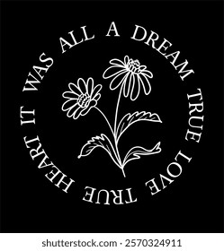 It was all a dream slogan vector illustration for t-shirt and other uses