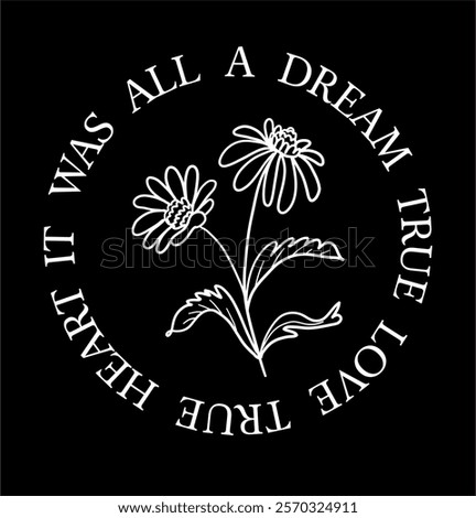 It was all a dream slogan vector illustration for t-shirt and other uses
