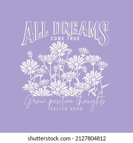 all dreams come true daisy slona tshirt design