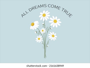 all dreams come true daisy flower 