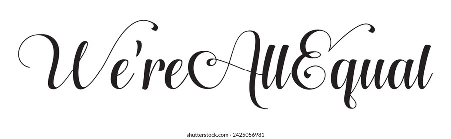 we’re all equal text on white background.