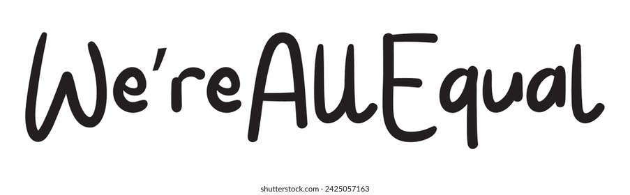 we’re all equal text on white background.