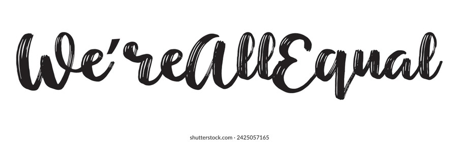 we’re all equal text on white background.