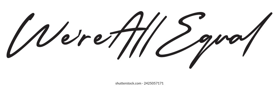 we’re all equal text on white background.