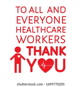 To All And Everyone Healthcare Workers Thank You-appreciating Poster. Red Man Icon, Heart, Heartbeat, Grateful Message To Hospital Staff, Heroes Fighting Coronavirus. Vector Card Sticker T-shirt Print