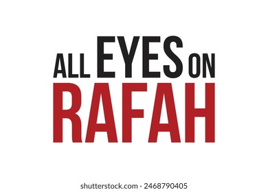 All Eyes on Rafah - Red and black graphic design for t-shirt, banner, background, etc