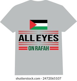 ALL EYES on RAFAH , EYES ON RAFAH, RAFAH, EYES T SHIRT DESIGN