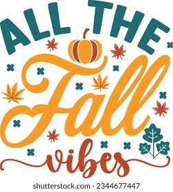 ALL THE FALL VIBES SVG T-SHIRT DESIGN