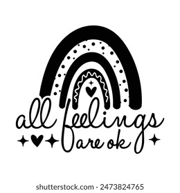 All feelings are ok T-shirt Design