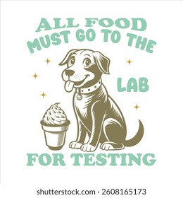 All food must go to the lab for testing
