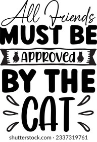 All Friends Must Be Cat SVG T-shirt Design svg