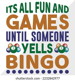 It's All Fun And Games Until Someone Yells Bing SVG Printable Vector Illustration