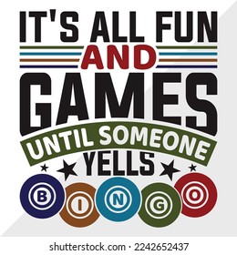 It's All Fun And Games Until Someone Yells Bing SVG Printable Vector Illustration