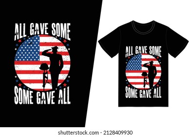 ALL GAVE SOME, SOME GAVE ALL t-shirt design. Memorial day t-shirt design vector. For t-shirt print and other uses.