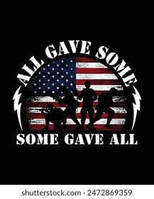 ALL GAVE SOME SOME GAVE ALL TSHIRT DESIGN