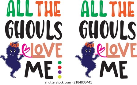 All The Ghouls Love Me