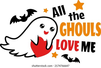All The Ghouls Love Me illustration, Little Ghost with Bow, Boy  Girl Ghost vector, Halloween Shirt Eps, Kid Ghost 
