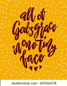 All of God s grace in tiny little face lettering. Family photography overlay. Baby photo album element. Hand drawn pink nursery design calligraphy isolated. Vector illustration stock vector.