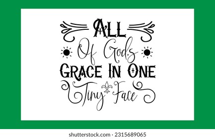 All Of God's Grace In One Tiny Face Typography Svg  Design