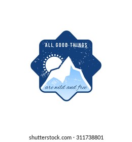 All good things are wild and free label on white background