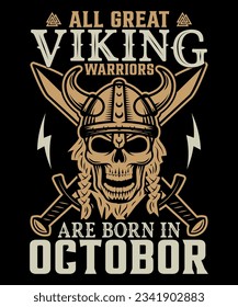 all grewat viking warriors are born in octobar 
