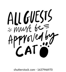 All guests must be approved by cat. Cat quote for your design. Hand lettering illustration