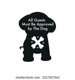 
All guests must be approved by the dog text