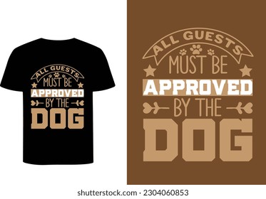 All guests must be approved by the dog