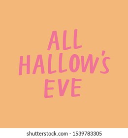 All Hallow's Eve Hand Lettering