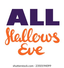 All Hallows Eve short phrase. Halloween text, hand drawn, calligraphy lettering. Vector illustration.