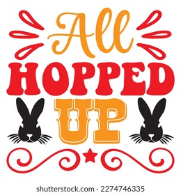 All Hopped Up T-shirt Design Vector File