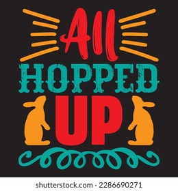 All Hopped Up T-shirt Design Vector File