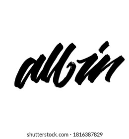 All in. handwritten modern calligraphy. typography design. Hand written type. Simple vector sign. Vector illustration.