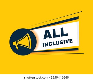 All inclusive banner element with megaphone. vector design flat type.
