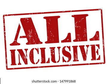 All Inclusive grunge rubber stamp over a white background, vector illustration