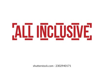 All inclusive rubber stamp vector illustration on white background. All inclusive rubber stamp.