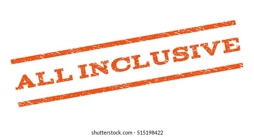 All Inclusive watermark stamp. Text tag between parallel lines with grunge design style. Rubber seal stamp with dirty texture. Vector orange color ink imprint on a white background.