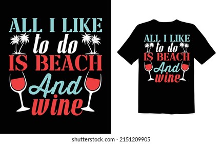 Todo lo que me gusta hacer es playa y vino