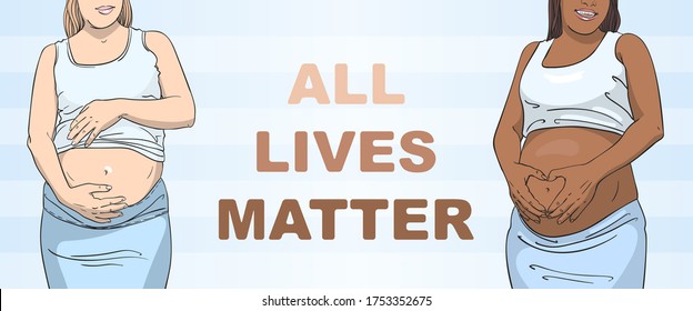 All Lives Matter banner Two pregnant women afro and caucasian on light blue striped background. Vector sketch, Hand drawn illustration