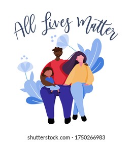 All lives matter and black lives matter concept. Human rights of black people. Multiethnic Happy Family. Flat vector illustration.